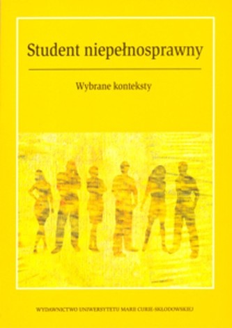 Student niepełnosprawny Wybrane konteksty Student niepełnosprawny Wybrane konteksty