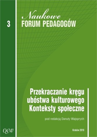 Przekraczanie kręgu ubóstwa kulturowego Konteksty społeczne Przekraczanie kręgu ubóstwa kulturowego Konteksty społeczne