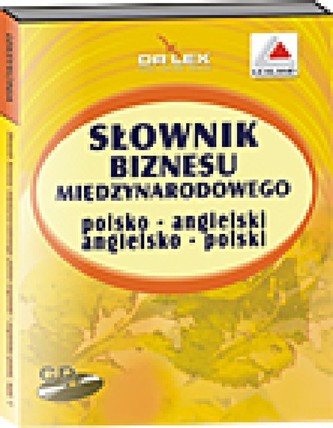 Słownik biznesu międzynarodowego polsko-angielski angielsko-polski Słownik biznesu międzynarodowego polsko-angielski angielsko-polski