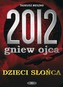 2012 Gniew Ojca Dzieci Słońca
