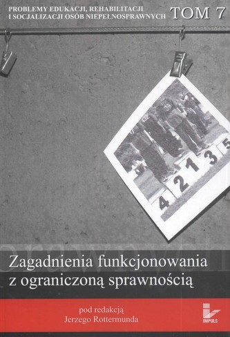 Zagadnienia funkcjonowania z ograniczoną sprawnością Tom 7