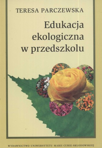 Edukacja ekologiczna w przedszkolu Edukacja ekologiczna w przedszkolu