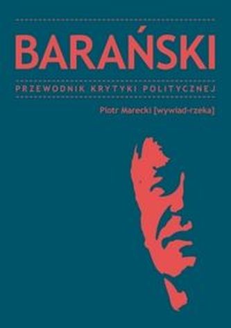 Barański Przewodnik Krytyki Politycznej Barański Przewodnik Krytyki Politycznej