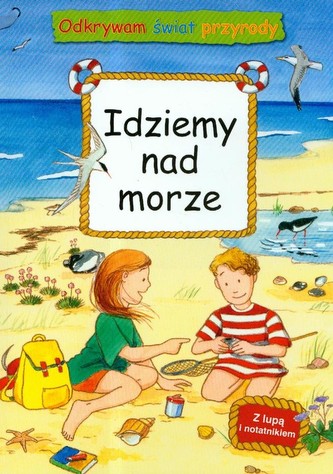 Odkrywam świat przyrody Idziemy nad morze