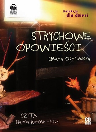 Strychowe opowieści Strychowe opowieści