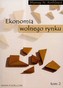 Ekonomia wolnego rynku Tom 2