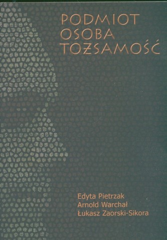 Podmiot osoba tożsamość Podmiot osoba tożsamość