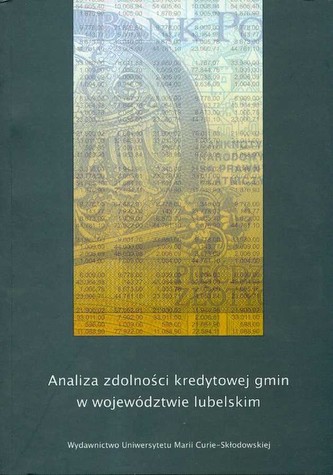 Analiza zdolności kredytowej gmin w województwie lubelskim Analiza zdolności kredytowej gmin w województwie lubelskim