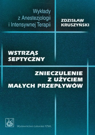 Wstrząs septyczny. Znieczulenie z użyciem małych przepływów