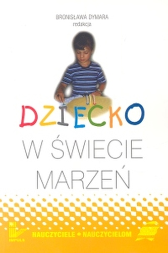 Dziecko w świecie marzeń Dziecko w świecie marzeń