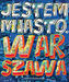 Jestem miasto Warszawa