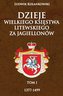 Dzieje Wielkiego Księstwa Litewskiego za Jagiellonów 1377-1499