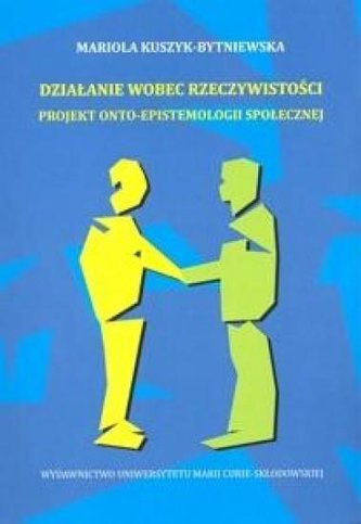 Działanie wobec rzeczywistości.
