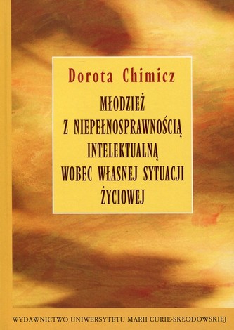 Młodzież z niepełnosprawnością intelektualną wobec własnej sytuacji życiowej