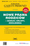 Nowe prawa rodziców - zasiłki, urlopy, zwolnienia