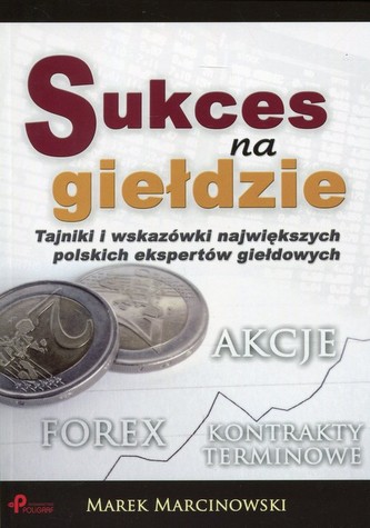 Sukces na giełdzie Sukces na giełdzie