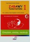 Zabawy fundamentalne 1 Chwytam siedzę raczkuję