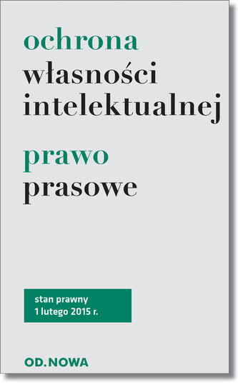 Ochrona własności intelektualnej Prawo prasowe Ochrona własności intelektualnej Prawo prasowe
