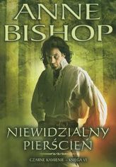 Niewidzialny pierścień Czarne kamienie Księga 6