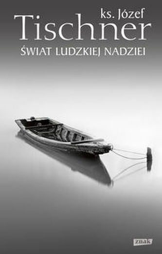 Świat ludzkiej nadziei Świat ludzkiej nadziei