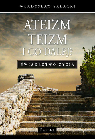 Ateizm Teizm i co dalej? Ateizm Teizm i co dalej?