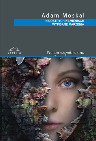 Na ostrych kamieniach wypisane marzenia