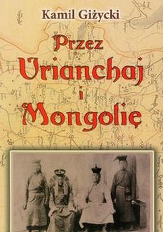 Przez Urianchaj i Mongolię Przez Urianchaj i Mongolię