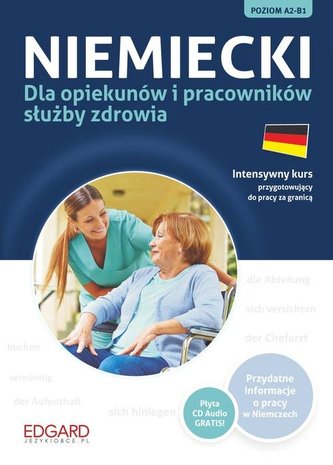 Niemiecki dla opiekunów i pracowników służby zdrowia Niemiecki dla opiekunów i pracowników służby zdrowia