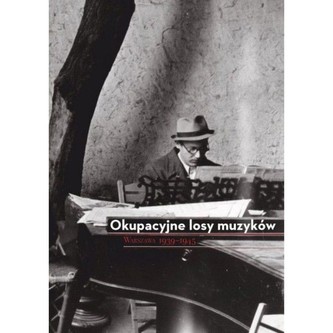 Okupacyjne losy muzyków