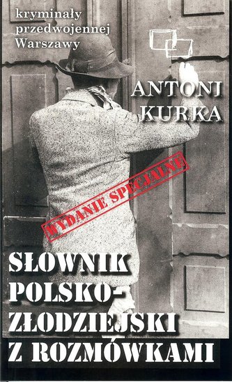 Słownik polsko-złodziejski z rozmówkami Słownik polsko-złodziejski z rozmówkami