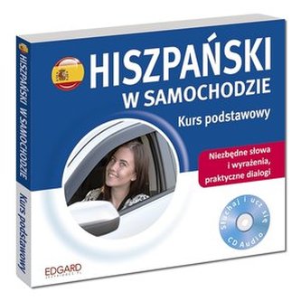 Hiszpański w samochodzie Kurs podstawowy