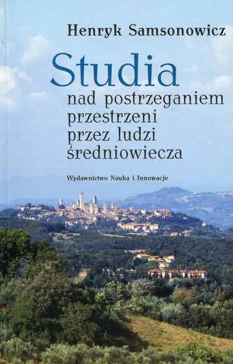 Studia nad postrzeganiem przestrzeni przez ludzi średniowiecza