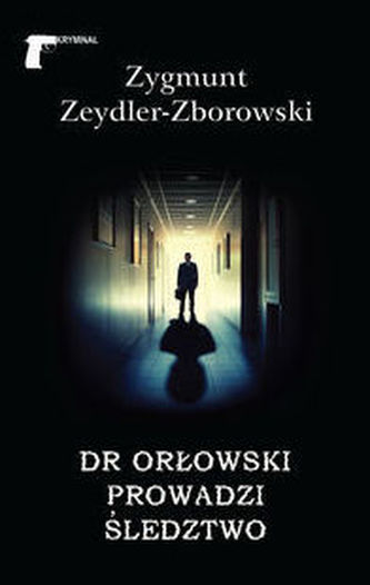 Dr Orłowski prowadzi śledztwo