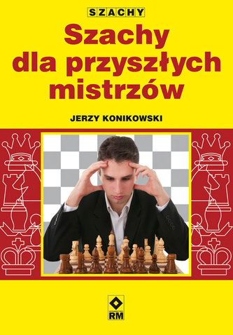 Szachy dla przyszłych mistrzów