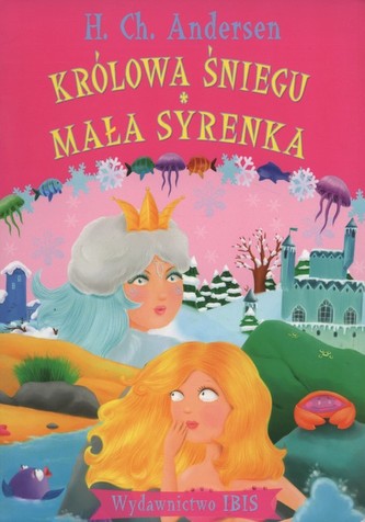 Królowa Śniegu Mała Syrenka