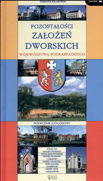Pozostałości założeń dworskich województwa podkarpackiego