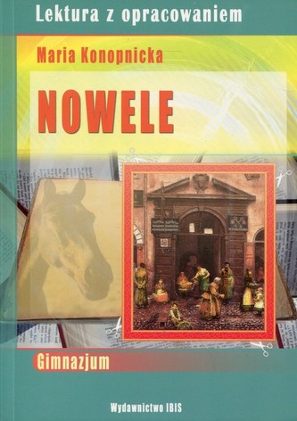 Nowele Maria Konopnicka Lektura z opracowaniem