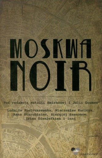 Moskwa Noir Moskwa Noir