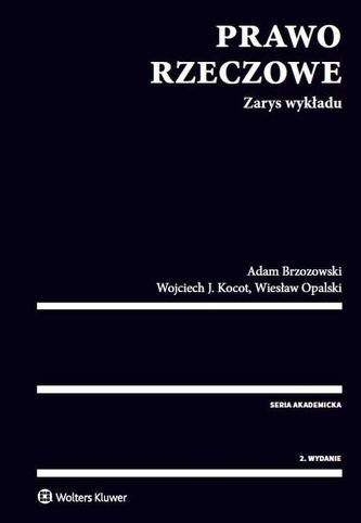 Prawo rzeczowe Zarys wykładu