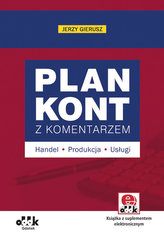 Plan kont z komentarzem - handel, produkcja, usługi (z suplementem elektronicznym)