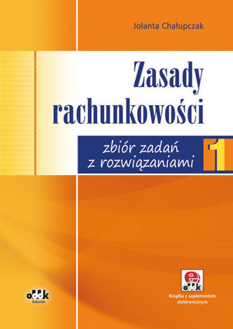 Zasady rachunkowości - zbiór zadań z rozwiązaniami (z suplementem elektronicznym)