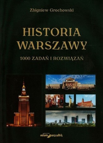 Historia Warszawy 1000 zadań i rozwiązań