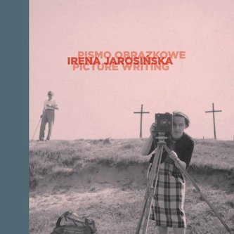 Irena Jarosińska: pismo obrazkowe
