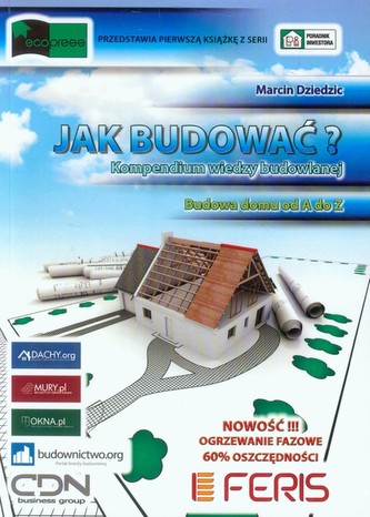 Jak budować? Kompendium wiedzy budowlanej