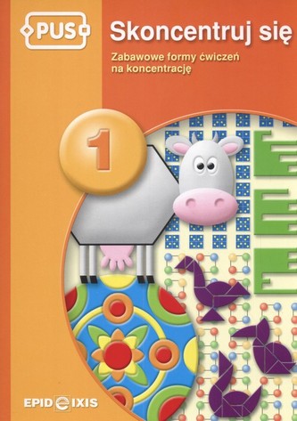 PUS Skoncentruj się 1 Zabawowe formy ćwiczeń na koncentrację