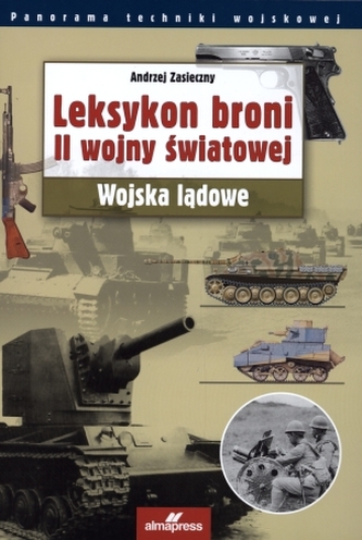 Leksykon broni II wojny światowej. Leksykon broni II wojny światowej.
