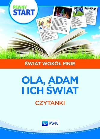 Pewny start Czytanki Ola, Adam i ich świat