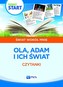 Pewny start Czytanki Ola, Adam i ich świat