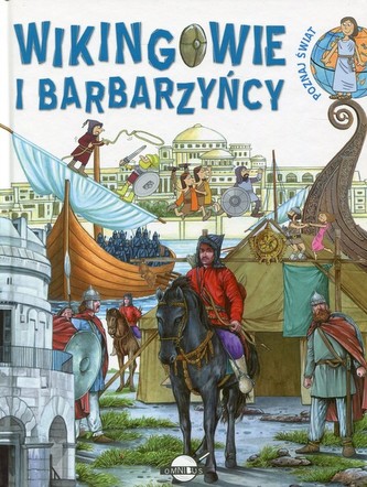 Poznaj świat Wikingowie i barbarzyńcy