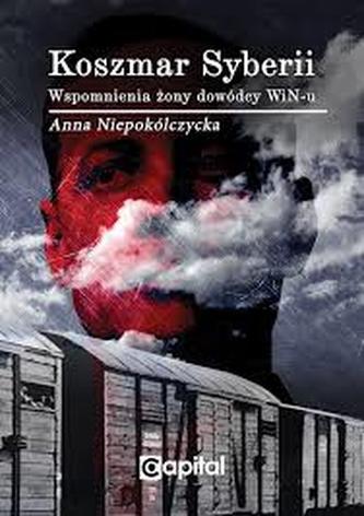 Pamiętniki wojenne. Wspomnienia żony dowódcy WiN-u